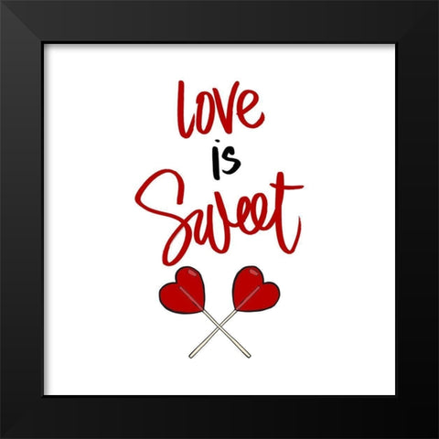 Love is Sweet Black Modern Wood Framed Art Print by SD Graphics Studio