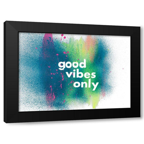 Good Vibes Only Black Modern Wood Framed Art Print by James, Nola