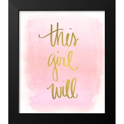 This Girl Will Black Modern Wood Framed Art Print by Quach, Anna