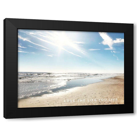 Love The Life You Live Black Modern Wood Framed Art Print by Acosta