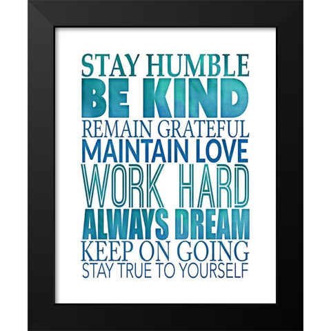 Stay Humble Black Modern Wood Framed Art Print by SD Graphics Studio