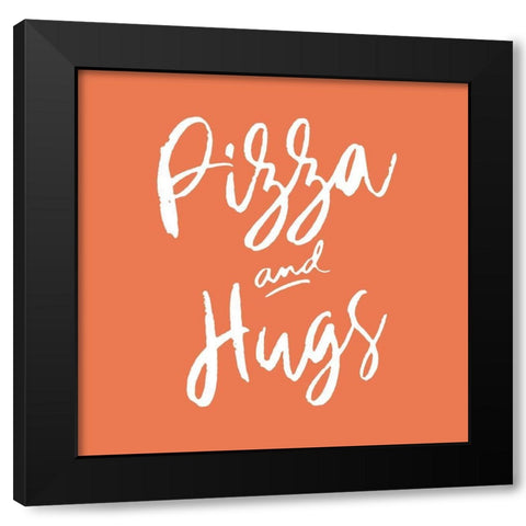 Pizza And Hugs Black Modern Wood Framed Art Print by SD Graphics Studio