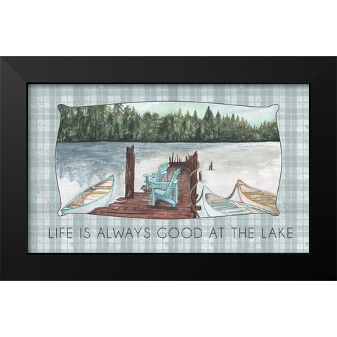 Life Is Always Good At The Lake Black Modern Wood Framed Art Print by Medley, Elizabeth