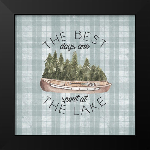 The Best Days Are Spent At The Lake Black Modern Wood Framed Art Print by Medley, Elizabeth