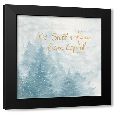 Be Still and Know I Am God Black Modern Wood Framed Art Print by Pinto, Patricia