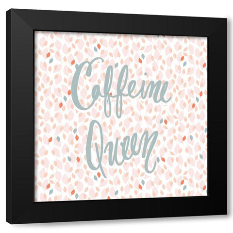 Caffeine Queen on Confetti Black Modern Wood Framed Art Print with Double Matting by Gardner, Sarah