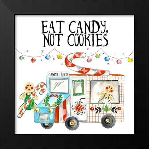Eat Candy Not Cookies Black Modern Wood Framed Art Print by Del Sol, Ani