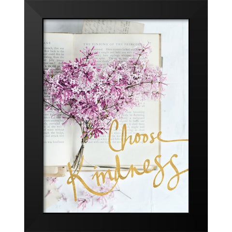 Choose Kindness Black Modern Wood Framed Art Print by Gardner, Sarah
