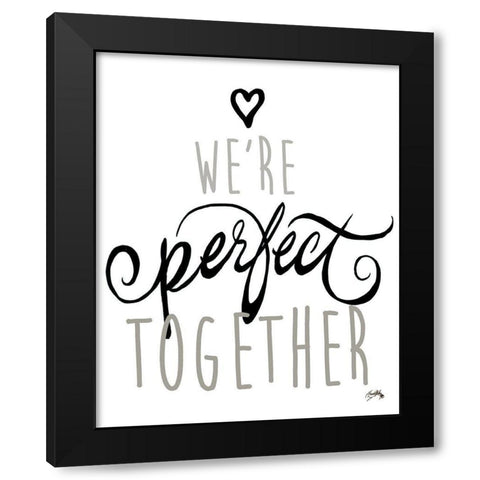 Were Perfect Together Black Modern Wood Framed Art Print with Double Matting by Medley, Elizabeth