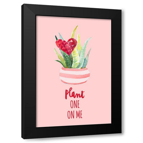 Plant One On Me Black Modern Wood Framed Art Print by Loreth, Lanie