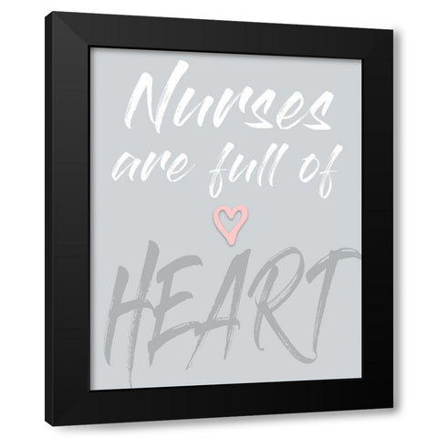 Nurses Are full Of Heart Black Modern Wood Framed Art Print by Medley, Elizabeth