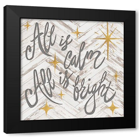 All is Calm All is Bright Black Modern Wood Framed Art Print with Double Matting by Medley, Elizabeth