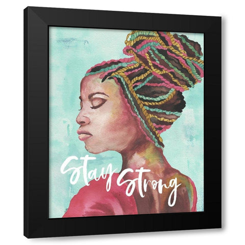 Stay Strong Black Modern Wood Framed Art Print with Double Matting by Medley, Elizabeth