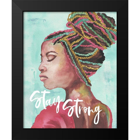 Stay Strong Black Modern Wood Framed Art Print by Medley, Elizabeth