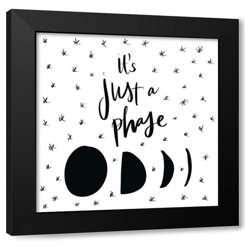 Its Just A Phase Black Modern Wood Framed Art Print with Double Matting by SD Graphics Studio