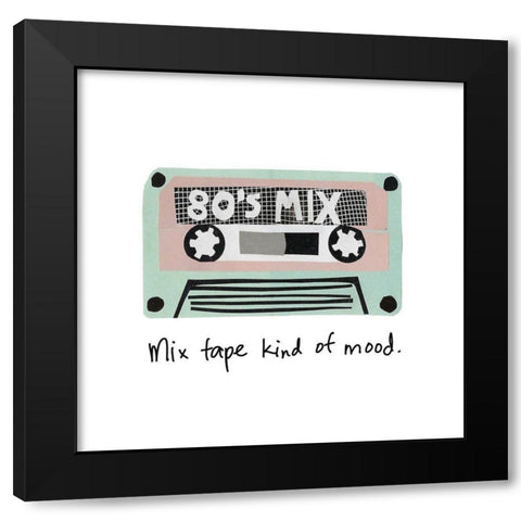 Mix Tape Kind of Mood Black Modern Wood Framed Art Print with Double Matting by Bucheli, Jen