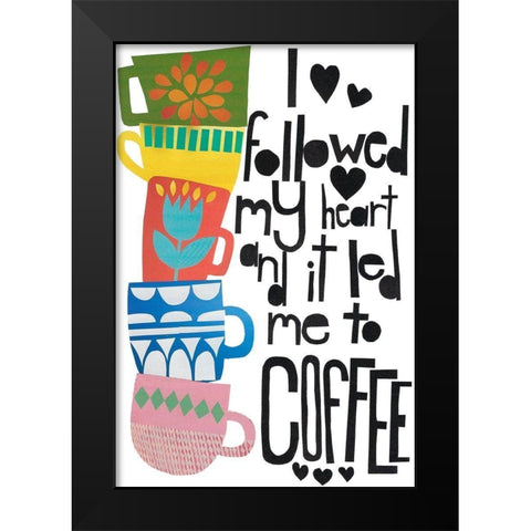 Heart and Coffee Black Modern Wood Framed Art Print by Bucheli, Jen