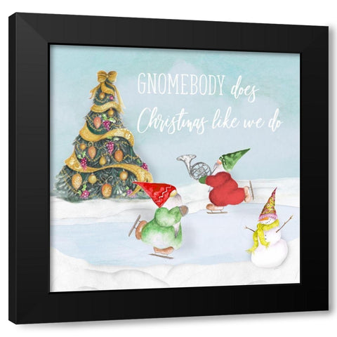 Gnomebody Does Christmas Like We Do Black Modern Wood Framed Art Print with Double Matting by Gaynor, Janice