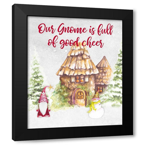 Our Gnome is Full of Good Cheer Black Modern Wood Framed Art Print by Gaynor, Janice