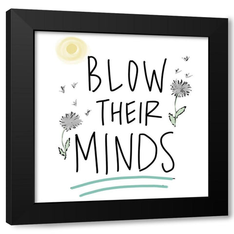 Blow Their Minds Black Modern Wood Framed Art Print with Double Matting by Wilson, Kali