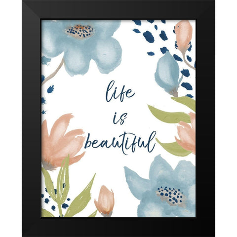 Life is Beautiful Black Modern Wood Framed Art Print by Medley, Elizabeth