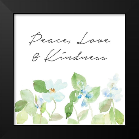 Peace Love and Kindness Black Modern Wood Framed Art Print by Loreth, Lanie