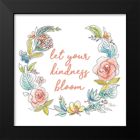 Let your Kindness Bloom Black Modern Wood Framed Art Print by Pinto, Patricia
