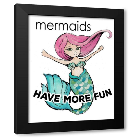 Mermaids Have More Fun Black Modern Wood Framed Art Print with Double Matting by Medley, Elizabeth