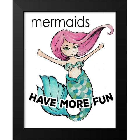 Mermaids Have More Fun Black Modern Wood Framed Art Print by Medley, Elizabeth
