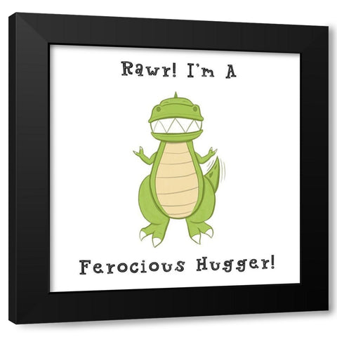 Im a Ferocious Hugger Black Modern Wood Framed Art Print with Double Matting by Edwins, Hugo