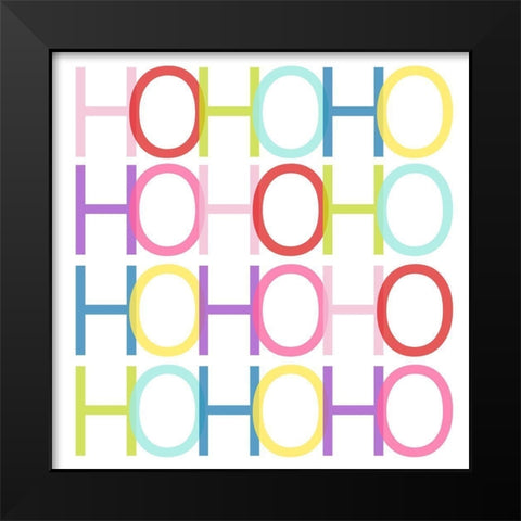 Colorful HO HO HO Black Modern Wood Framed Art Print by SD Graphics Studio