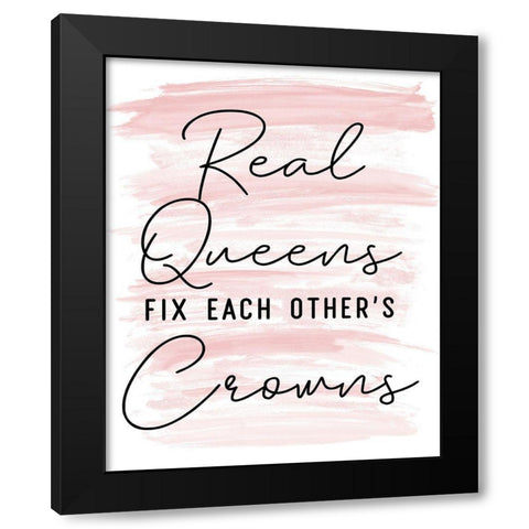 Real Queens Black Modern Wood Framed Art Print by SD Graphics Studio
