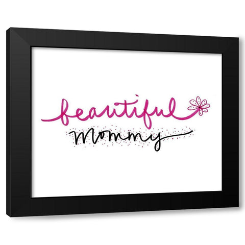 Beautiful Mommy Black Modern Wood Framed Art Print by SD Graphics Studio