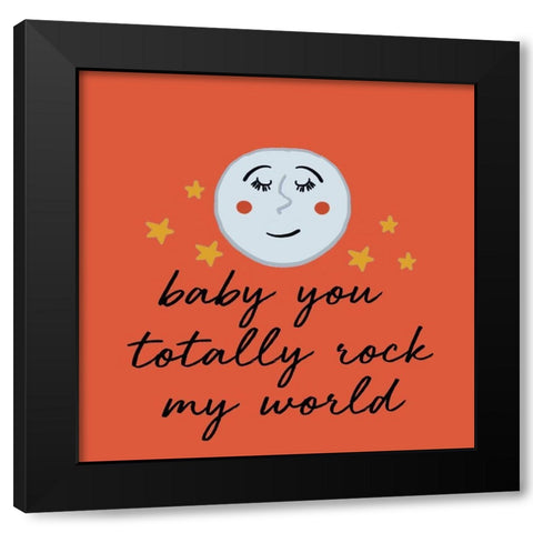 Baby You Rock My World Black Modern Wood Framed Art Print with Double Matting by Del Sol, Ani