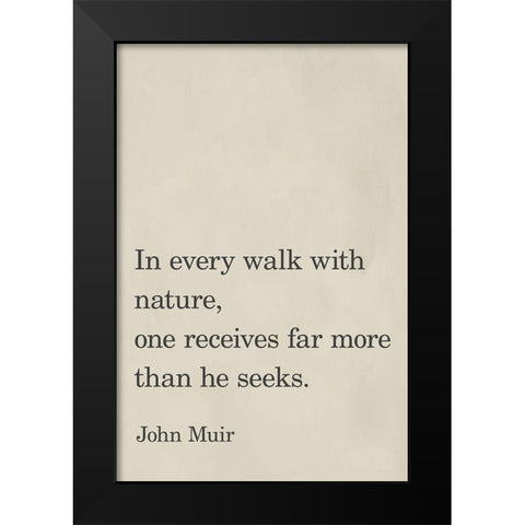 Every Walk With Nature Black Modern Wood Framed Art Print by SD Graphics Studio