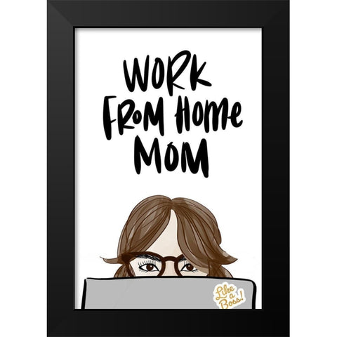 Work From Home Mom (Girl VI) Black Modern Wood Framed Art Print by Quach, Anna
