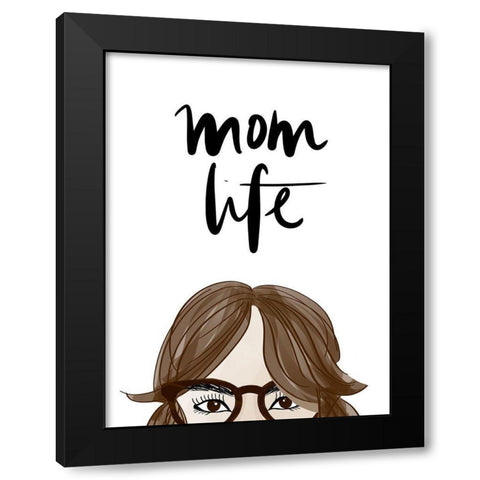 Mom Life (Girl VI) Black Modern Wood Framed Art Print with Double Matting by Quach, Anna