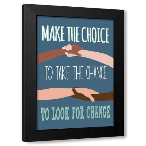 Make The Choice To Look For Change Black Modern Wood Framed Art Print with Double Matting by Bucheli, Jen