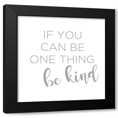 Be Kind Black Modern Wood Framed Art Print with Double Matting by Quach, Anna