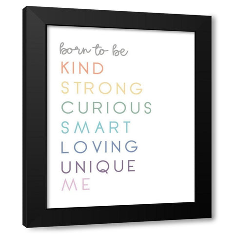 Born To Be Me Black Modern Wood Framed Art Print with Double Matting by Quach, Anna