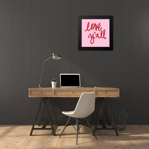 Love Yall on Pink Black Modern Wood Framed Art Print by SD Graphics Studio