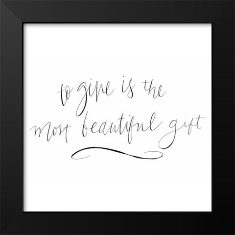Most Beautiful Gift Black Modern Wood Framed Art Print by SD Graphics Studio