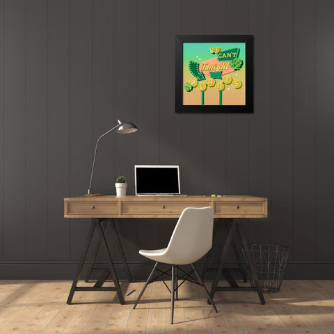 I Cant Tonight Black Modern Wood Framed Art Print by Bucheli, Jen