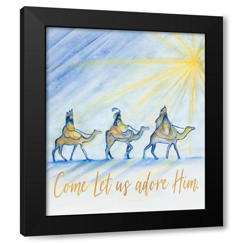 Come Let Us Adore Him Black Modern Wood Framed Art Print by Gaynor, Janice