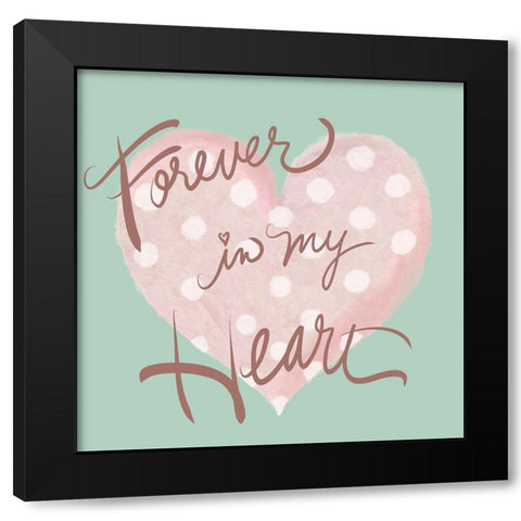 Forever In My heart Black Modern Wood Framed Art Print by Medley, Elizabeth