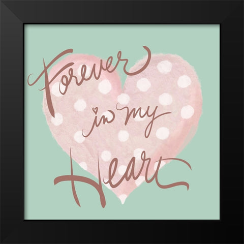 Forever In My heart Black Modern Wood Framed Art Print by Medley, Elizabeth