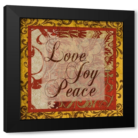 Love, Joy, Peace Black Modern Wood Framed Art Print by Spaeth, John