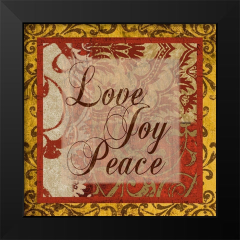 Love, Joy, Peace Black Modern Wood Framed Art Print by Spaeth, John