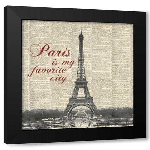 Paris is my Favorite City Black Modern Wood Framed Art Print by Marcon, Michael