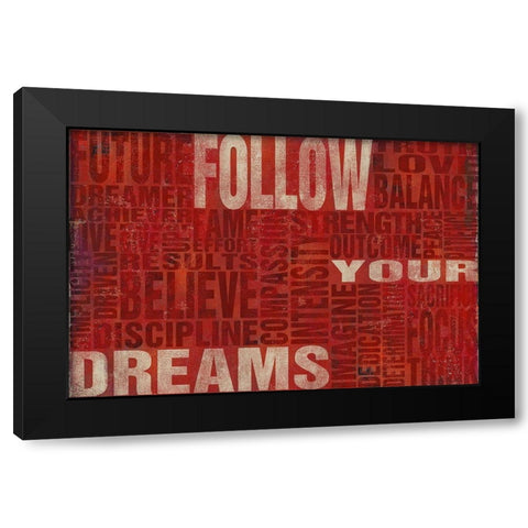 Follow Your Dreams Black Modern Wood Framed Art Print by SD Graphics Studio